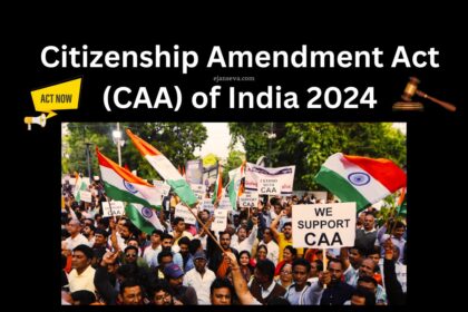 Citizenship Amendment Act (CAA) of India 2024